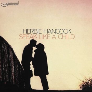 Herbie Hancock – Speak Like A Child (Full Album)
